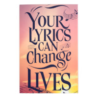 Your Lyrics Can Change Lives