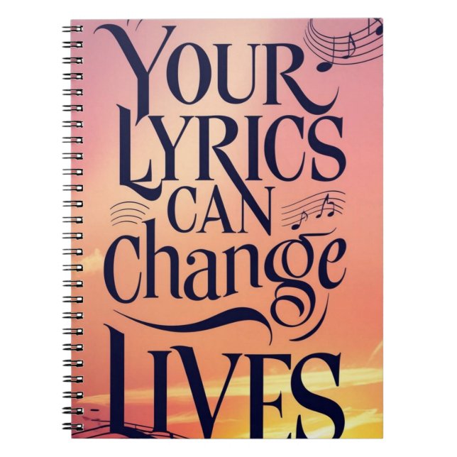 Your Lyrics Can Change Lives Notebook (Front)