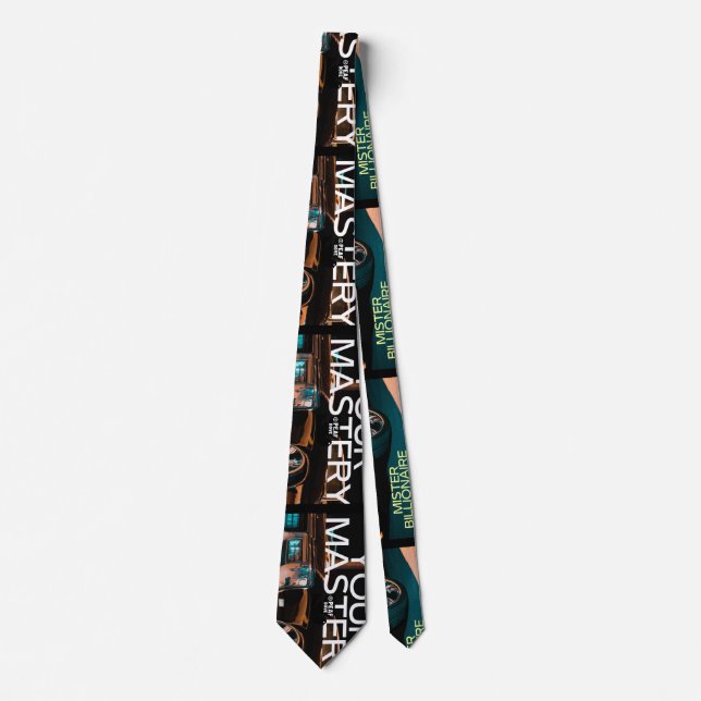 YOUR MASTERY Mister Billionaire by PEAF DOVE© Neck Tie (Front)