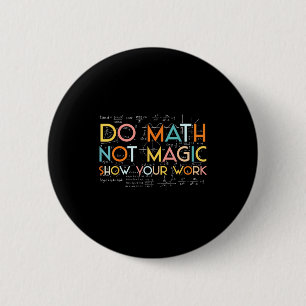 Your Math Not Magic Show Work Button