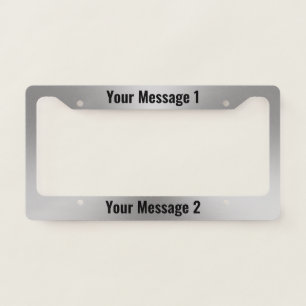 Your Message Black and Silver Brushed Metal Look License Plate Frame