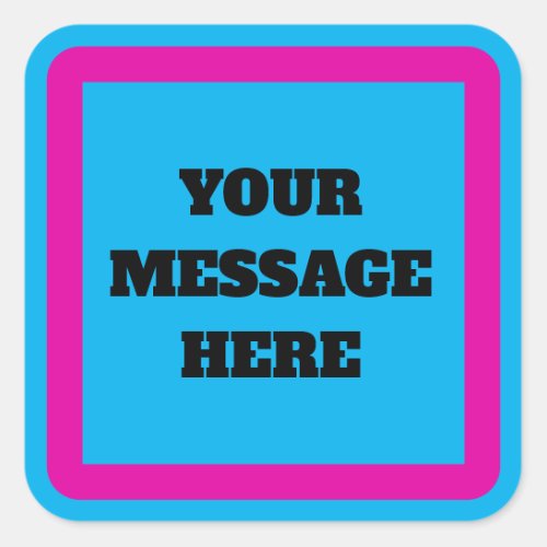 YOUR MESSAGE edit text Sign Square Sticker