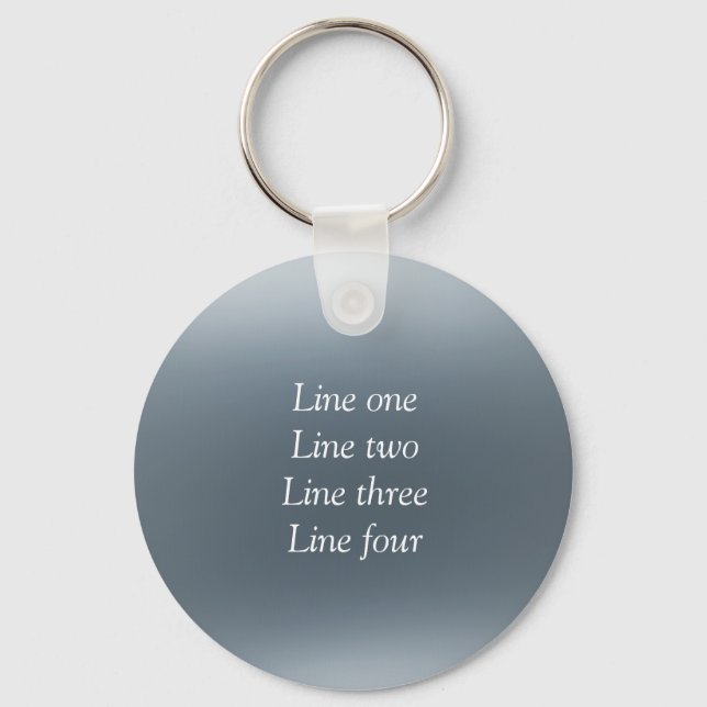 Your message here gray blue metallic background te keychain (Front)