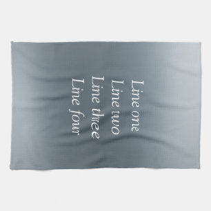 Your message here gray blue metallic background te kitchen towel