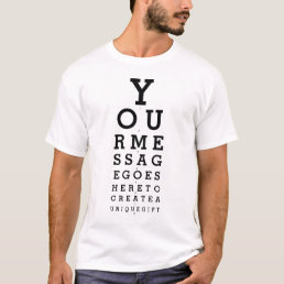 Your Message Optician Chart Fun T-Shirt