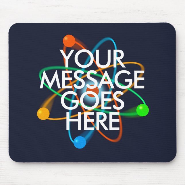 YOUR MESSAGE Science Mouse Pad (Front)