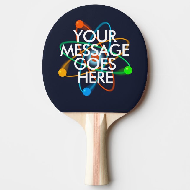 YOUR MESSAGE Science Ping-Pong Paddle (Front)