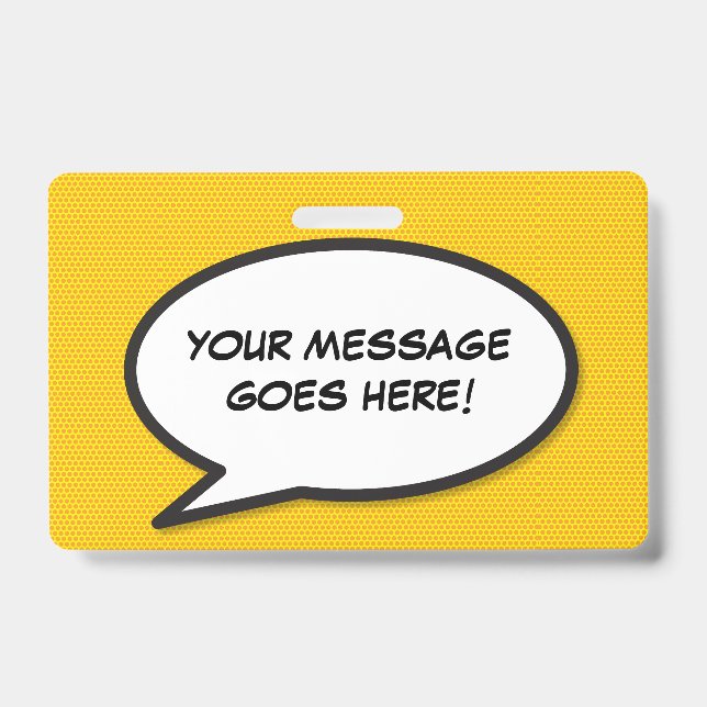 Your Message Speech Bubble Fun Retro Comic Book Badge (Front)