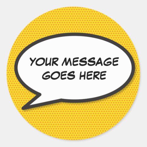 Your Message Speech Bubble Fun Retro Comic Book Classic Round Sticker