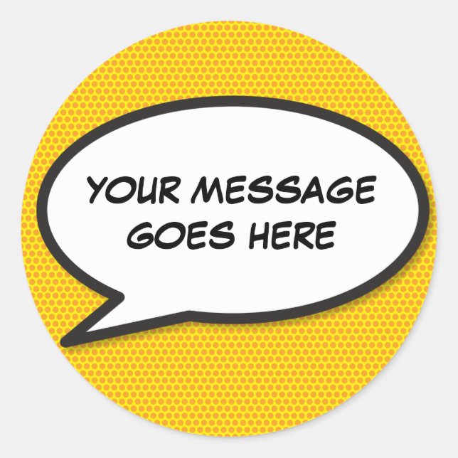 Your Message Speech Bubble Fun Retro Comic Book Classic Round Sticker (Front)