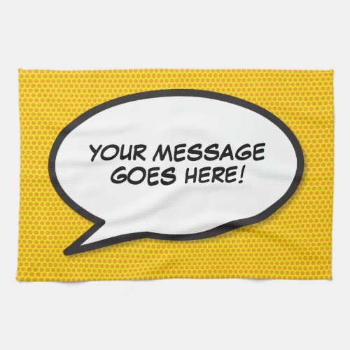 Your Message Speech Bubble Fun Retro Comic Book Kitchen Towel