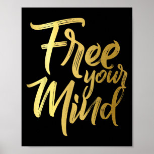 Your Mind Golden Quote Poster