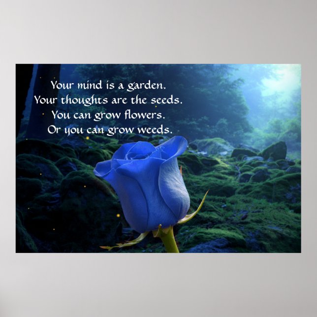 Your Mind Is A Garden Inspirational Quote Fantasy Poster (Front)