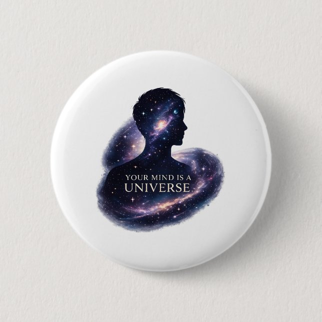 Your Mind is a Universe Button (Front)