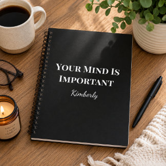 Your Mind Is Important Custom Name Wellness Notebook