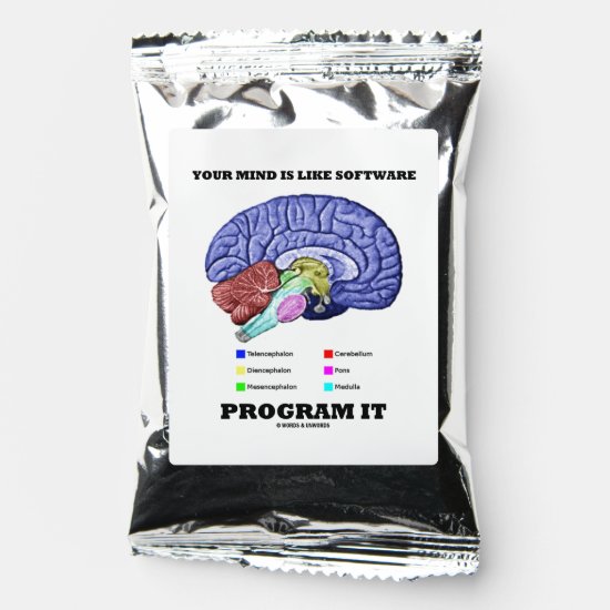 Your Mind Is Like Software Program It Brain Advice Coffee Drink Mix