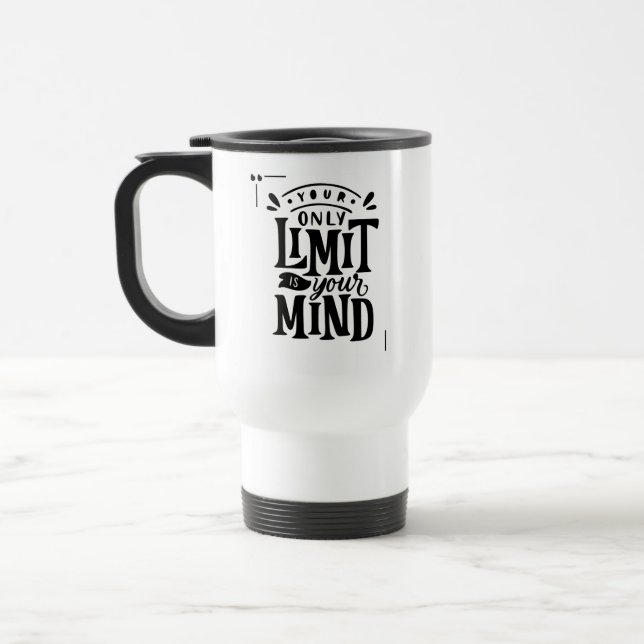 Your Mind Is Your Only Limit Morning Coffee Mug (Left)