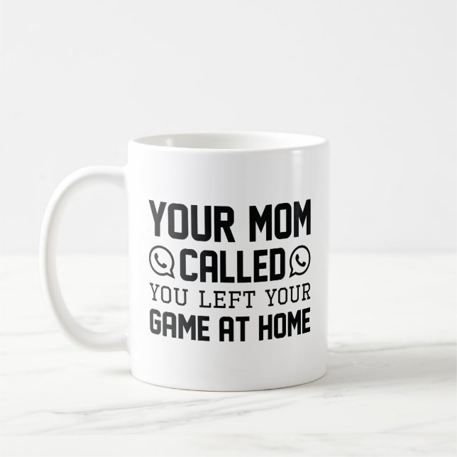 Your Mom Called Coffee Mug (Left)