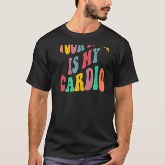 YOUR MOM IS MY CARDIO retro groovy on back of T-Shirt