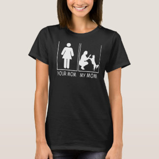 Your Mom My Mom Tee Mom Dog From Son & Daughter