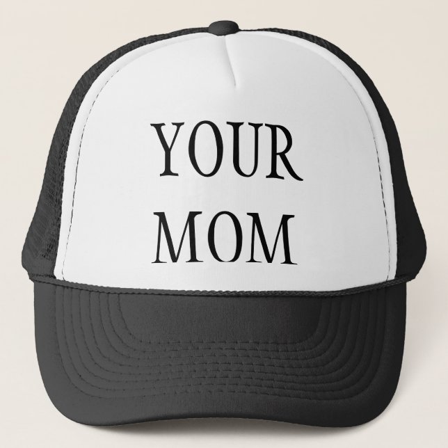 YOUR MOM TRUCKER HAT (Front)