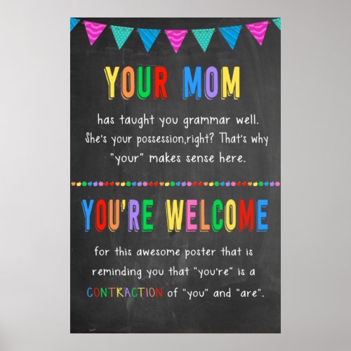 Your Mom Youre Welcome Motivational Poster