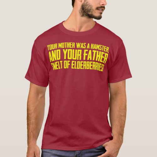 Your Mother Was A Hamster T Shirt