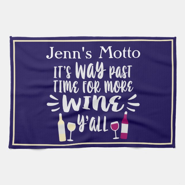 Your Motto Navy Humorous Wine Quote Design Kitchen Towel (Horizontal)