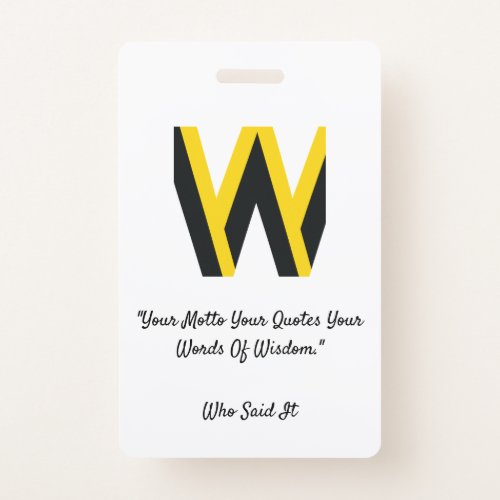 Your Motto Your Quotes Your Words Of Wisdom Badge