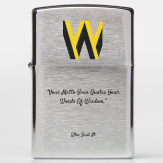 Your Motto Your Quotes Your Words Of Wisdom Zippo Lighter