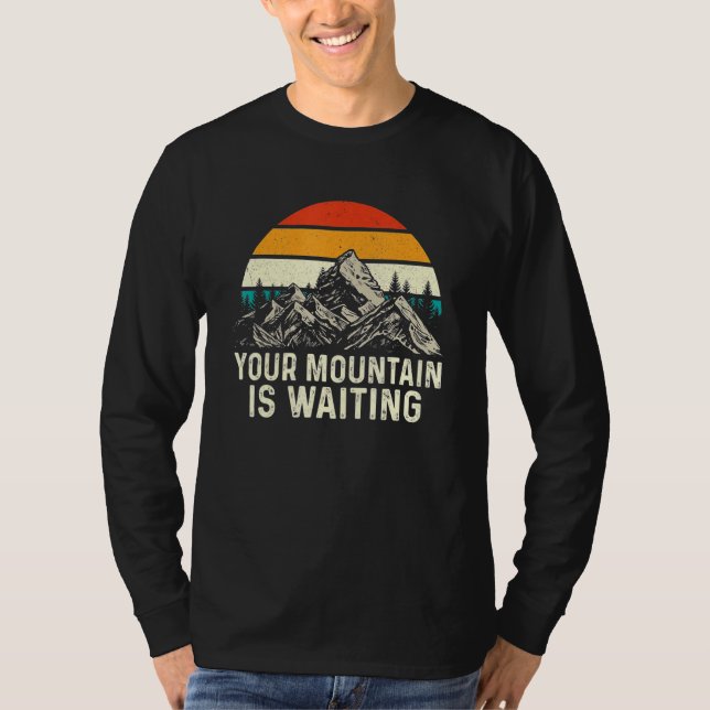 Your Mountain Is Waiting T-Shirt (Front)