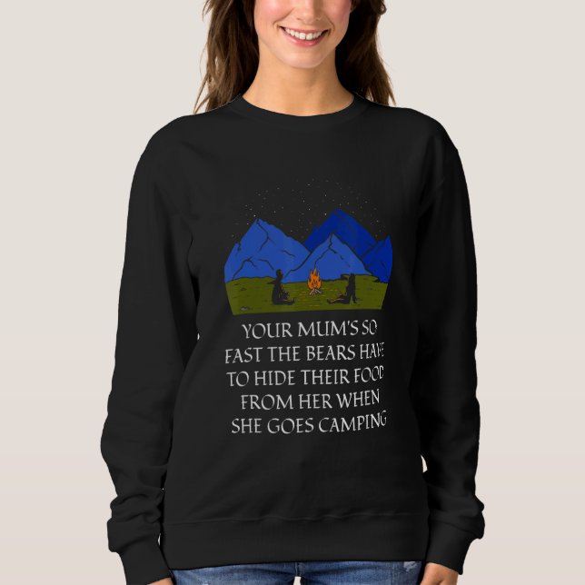 Your Mums So Fast Camping Mom Camper Mommy  Kids 1 Sweatshirt (Front)