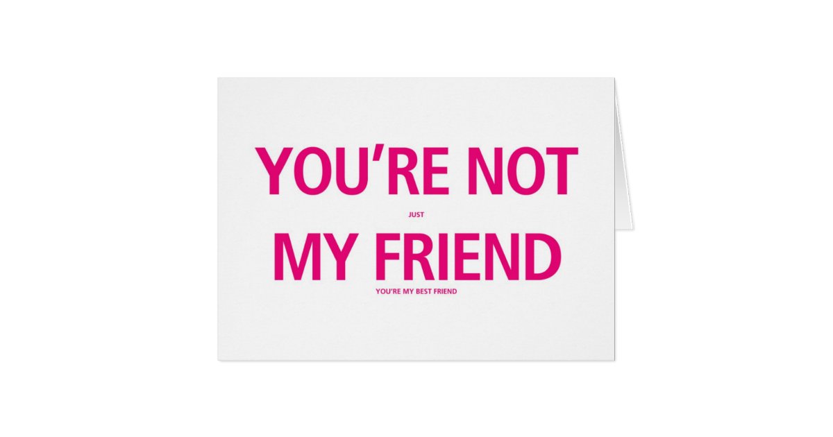 Your My Best Friend Valentines Day Card 