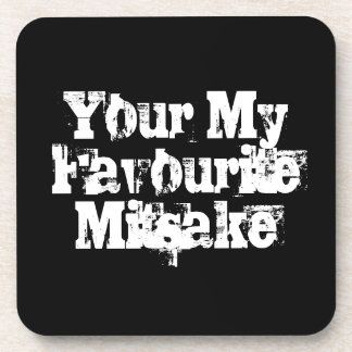 Your My Favorite Mitsake Drink Coaster