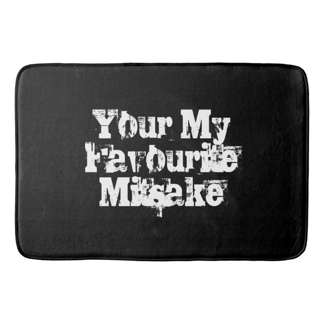 Your My Favourite Mitsake Bathroom Mat (Front)