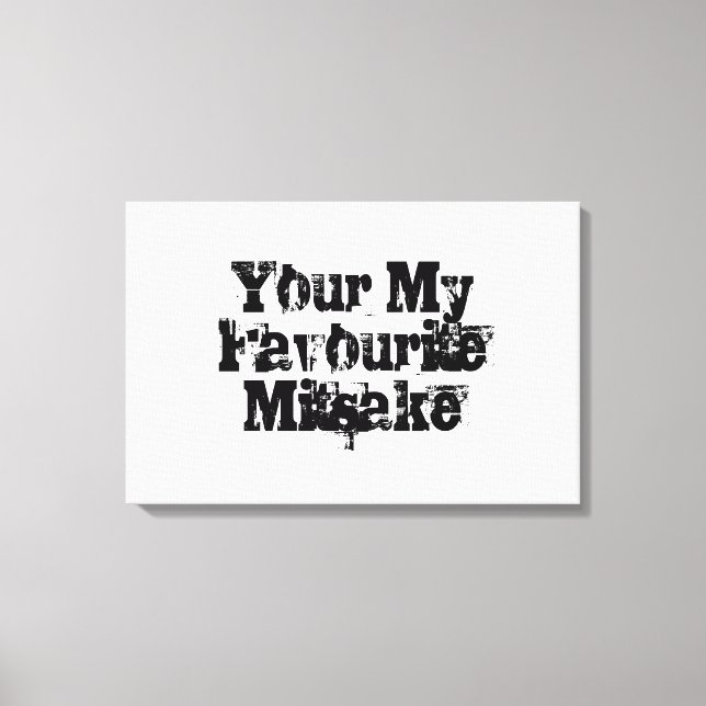 Your My Favourite Mitsake Canvas Print (Front)