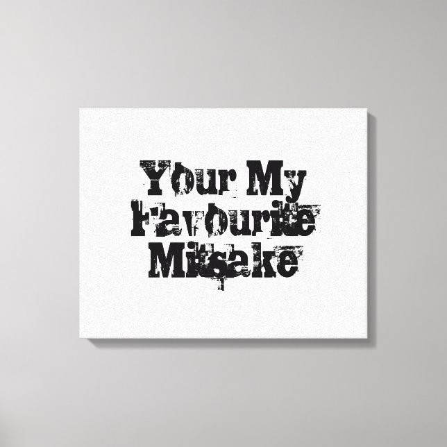 Your My Favourite Mitsake Canvas Print (Front)