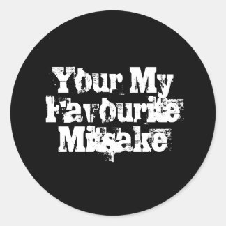 Your My Favourite Mitsake Classic Round Sticker