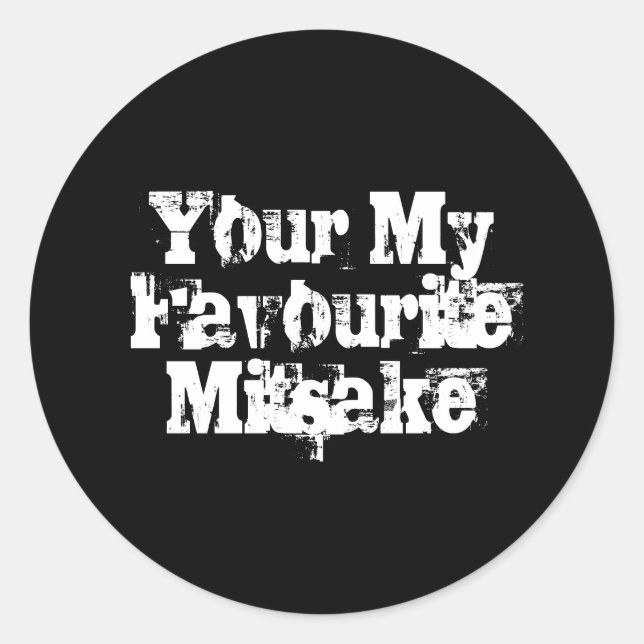 Your My Favourite Mitsake Classic Round Sticker (Front)