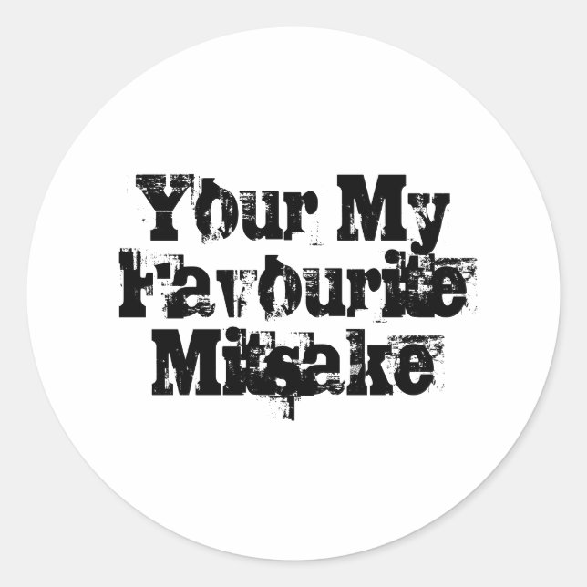 Your My Favourite Mitsake Classic Round Sticker (Front)