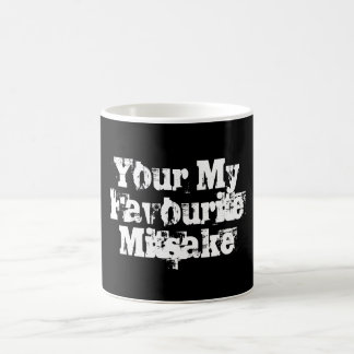 Your My Favourite Mitsake Coffee Mug