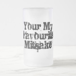 Your My Favourite Mitsake Frosted Glass Beer Mug