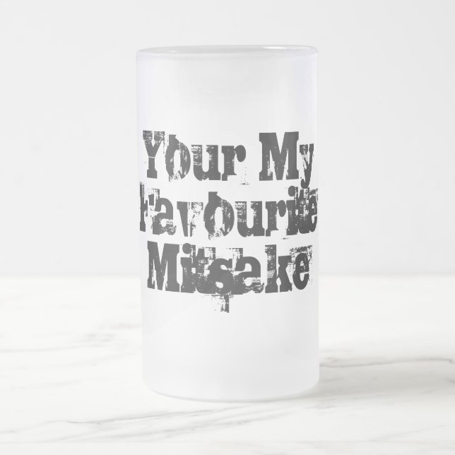 Your My Favourite Mitsake Frosted Glass Beer Mug (Center)