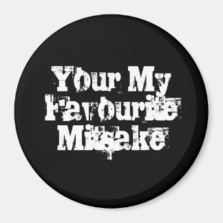 Your My Favourite Mitsake Magnet