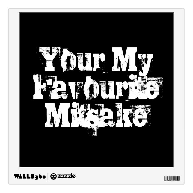 Your My Favourite Mitsake Wall Sticker (Front)