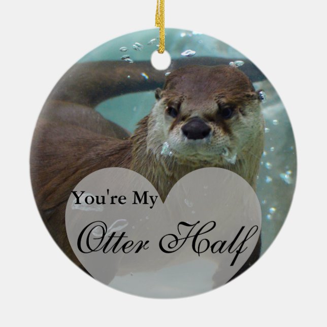 Your my Otter Half Brown River Otter Swimming Ceramic Ornament (Back)