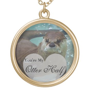Your My Otter Half Brown River Otter Swimming Gold Plated Necklace by FanciesCreations at Zazzle