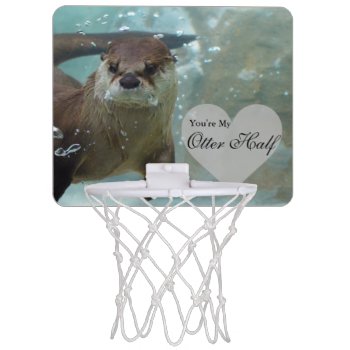 Your My Otter Half Brown River Otter Swimming Mini Basketball Hoop by FanciesCreations at Zazzle