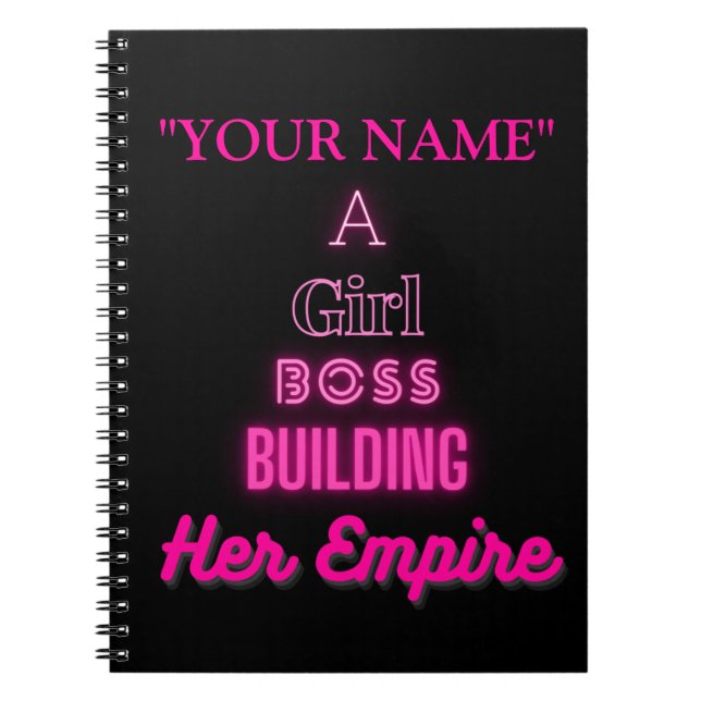 "YOUR NAME" A Girl Boss Building Her Empire Notebook (Front)