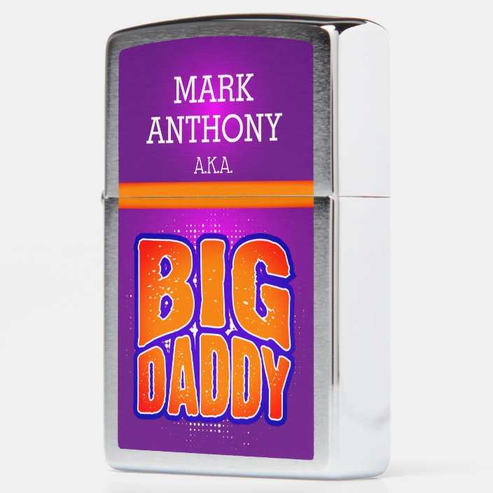 Your Name A K A Big Daddy Zippo Lighter Zazzle Com